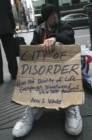 Image for City of disorder  : how the quality of life campaign transformed New York politics
