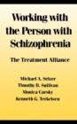 Image for Working with the person with schizophrenia: the treatment alliance