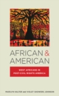Image for African &amp; American: West Africans in post-civil rights America