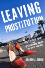 Image for Leaving prostitution: getting out and staying out of sex work