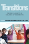 Image for Transitions  : the development of children of immigrants