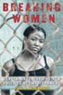 Image for Breaking women: gender, race, and the new politics of imprisonment