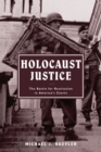 Image for Holocaust justice: the battle for restitution in America&#39;s courts