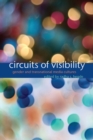 Image for Circuits of visibility: gender and transnational media cultures