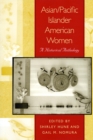 Image for Asian/Pacific Islander American women: a historical anthology