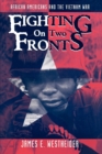 Image for Fighting on two fronts  : African Americans and the Vietnam War