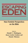 Image for Escaping Eden : New Feminist Perspectives on the Bible