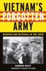 Image for Vietnam&#39;s forgotten army  : heroism and betrayal in the ARVN