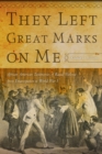 Image for They left great marks on me  : African American testimonies of racial violence from emancipation to World War I