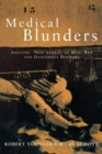 Image for Medical Blunders : Amazing True Stories of Mad, Bad, and Dangerous Doctors