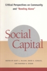 Image for Social Capital : Critical Perspectives on Community and &quot;Bowling Alone&quot;