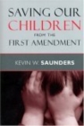 Image for Saving Our Children from the First Amendment