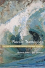 Image for Race in translation  : culture wars around the postcolonial Atlantic
