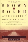 Image for What Brown v. Board of Education Should Have Said