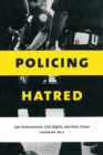 Image for Policing hatred  : law enforcement, civil rights, and hate crime