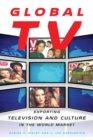 Image for Global TV : Exporting Television and Culture in the World Market
