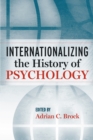 Image for Internationalizing the history of psychology