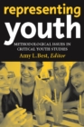 Image for Representing youth  : methodological issues in critical youth studies