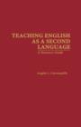 Image for Teaching English as a Second Language : A Resource Guide