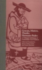 Image for Gracias, Matiox, Thanks, Hermano Pedro : A Trilingual Anthology of Guatemalan Oral Tradition