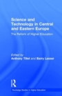 Image for Science and Technology in Central and Eastern Europe : The Reform of Higher Education