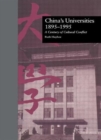 Image for China&#39;s Universities, 1895-1995 : A Century of Cultural Conflict