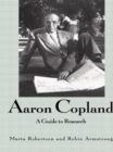 Image for Aaron Copland  : a guide to research