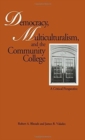 Image for Democracy, Multiculturalism, and the Community College : A Critical Perspective