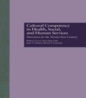 Image for Cultural Competency in Health, Social &amp; Human Services : Directions for the 21st Century