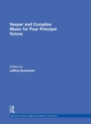 Image for Vesper and Compline Music for Four Principal Voices