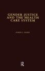 Image for Gender Justice and the Health Care System