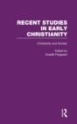 Image for Christianity and Society : The Social World of Early Christianity