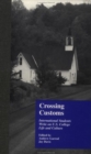 Image for Crossing customs  : international students write on U.S. college life and culture