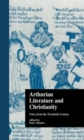 Image for Arthurian literature and Christianity  : notes from the twentieth century