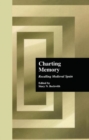 Image for Charting memory  : recalling medieval Spain
