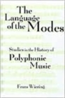 Image for The language of the modes  : studies in the history of polyphonic modality