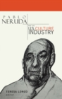 Image for Pablo Neruda and the US culture industry