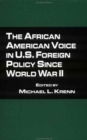 Image for The African American Voice in U.S. Foreign Policy Since World War II