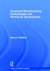 Image for Advanced Manufacturing Technologies and Workforce Development