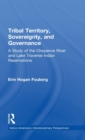 Image for Tribal territory, sovereignty, and governance  : a study of the Cheyenne River and the Lake Traverse Indian reservations