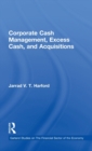 Image for Corporate Cash Management, Excess Cash, and Acquisitions