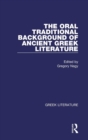 Image for The Oral Traditional Background of Ancient Greek Literature