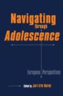 Image for Navigating through adolescence  : European perspectives