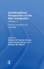 Image for The New Immigrant and Language : Interdisciplinary Perspectives on the New Immigration