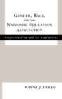 Image for Gender, Race and the National Education Association