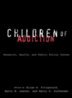 Image for Children of addiction