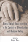 Image for Educational Restructuring in the Context of Globalization and National Policy