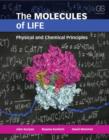 Image for The molecules of life  : physical and chemical principles