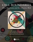 Image for Cell boundaries  : how membranes and their proteins work