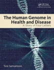 Image for The human genome in health and disease  : a story of four letters